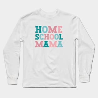 Homeschool Mama in Soft Colors Vintage Look Long Sleeve T-Shirt